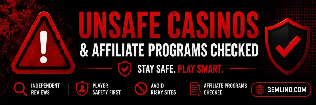 Unsafe Casinos and Affiliate Programs Checked by Gemlino